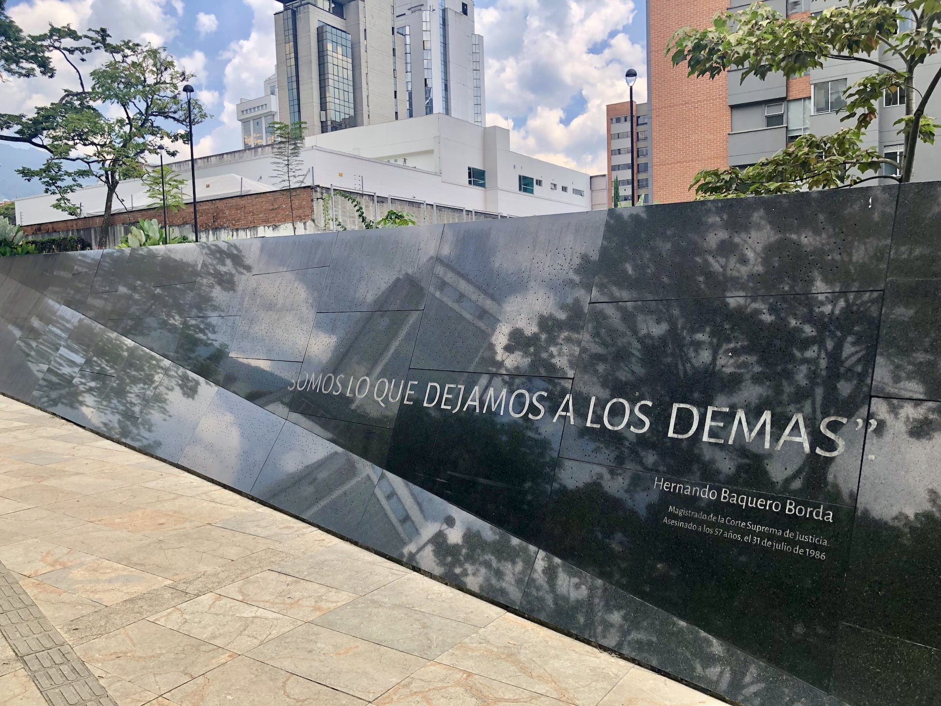 Parque Conmemorativo Inflexión, Medellín Medellín: "We are what we leave to others" – a quote on the wall in Parque Conmemorativo Inflexión.